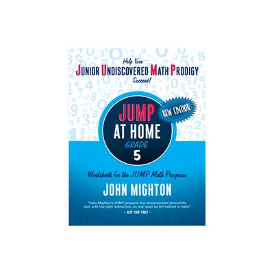 Jump at Home: Grade 5 - (Jump at Home Math Workbooks) 3rd Edition by John Mighton (Paperback)