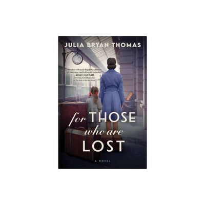 For Those Who Are Lost - by Julia Bryan Thomas (Paperback)