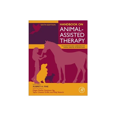 Handbook on Animal-Assisted Therapy - 6th Edition by Megan Mueller & Zenithson Ng & Taylor Chastain Griffin & Philip Tedeschi (Paperback)