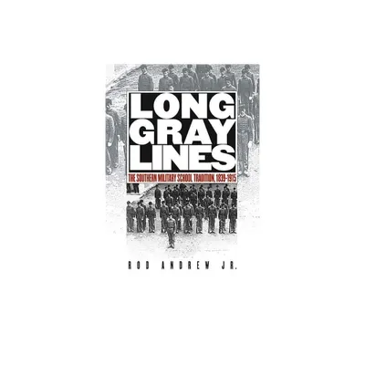 Long Gray Lines - by Rod Andrew (Paperback)