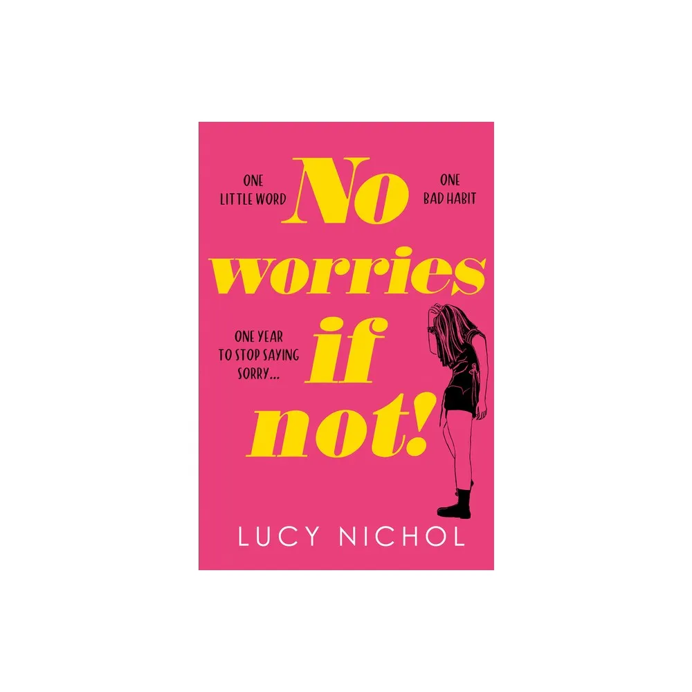 No Worries If Not! - by Lucy Nichol (Paperback)