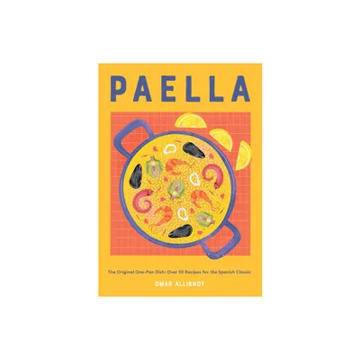 Paella - by Omar Allibhoy (Hardcover)