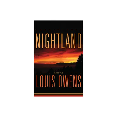 Nightland - (American Indian Literature and Critical Studies) by Louis Owens (Paperback)