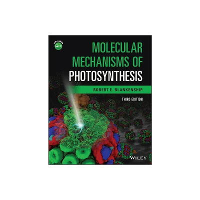 Molecular Mechanisms of Photosynthesis - 3rd Edition by Robert E Blankenship (Paperback)