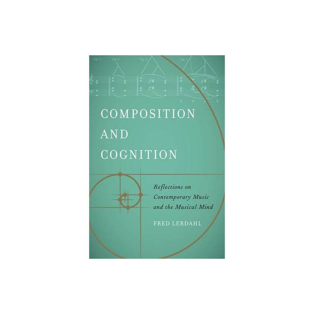 Composition and Cognition - by Fred Lerdahl (Paperback)