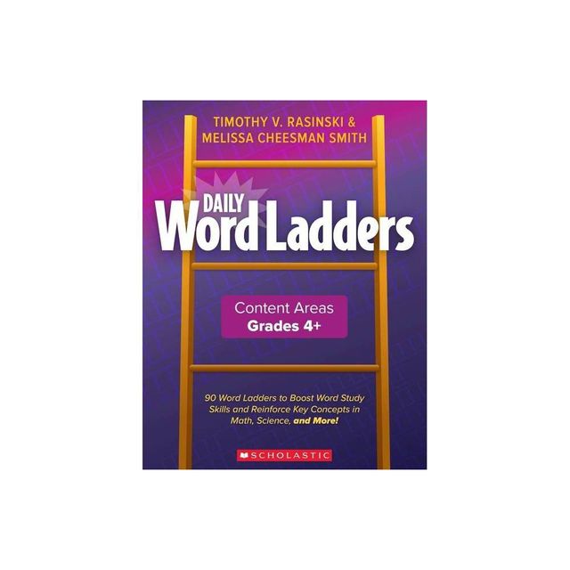 Daily Word Ladders Content Areas, Grades 4-6 - by Timothy V Rasinski & Melissa Cheesman Smith & Melissa Cheesman Smith & Timothy Rasinski