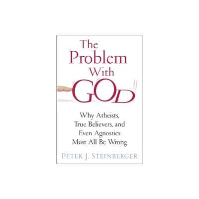 The Problem with God - by Peter Steinberger (Paperback)