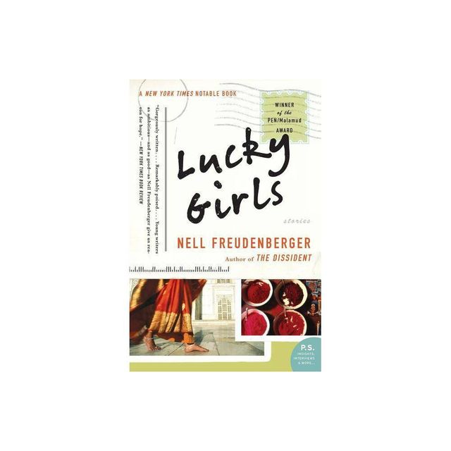 Lucky Girls - by Nell Freudenberger (Paperback)