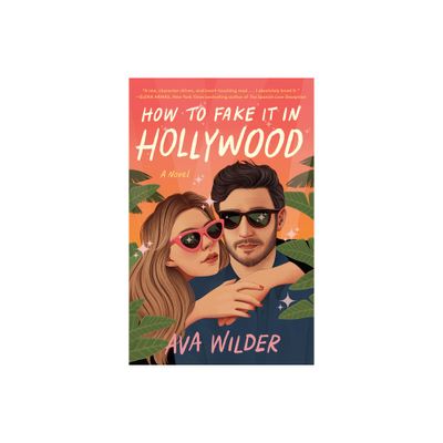 How to Fake It in Hollywood - by Ava Wilder (Paperback)