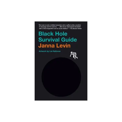 Black Hole Survival Guide - by Janna Levin (Paperback)