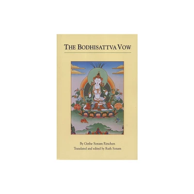 The Bodhisattva Vow - by Geshe Sonam Rinchen (Paperback)