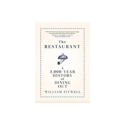 The Restaurant - by William Sitwell (Hardcover)