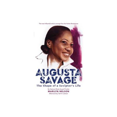 Augusta Savage - by Marilyn Nelson (Hardcover)