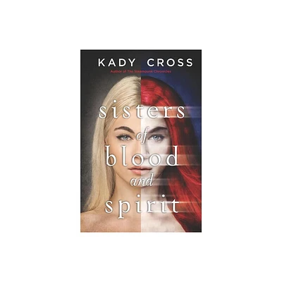 Sisters of Blood and Spirit - by Kady Cross (Paperback)