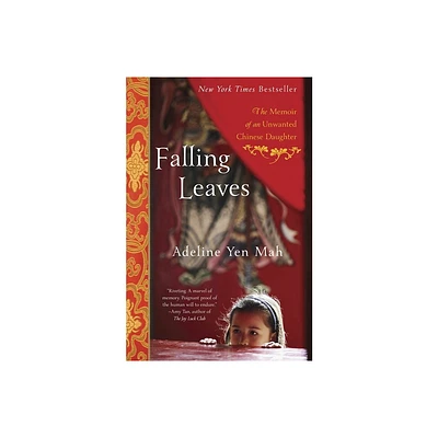 Falling Leaves - by Adeline Yen Mah (Paperback)