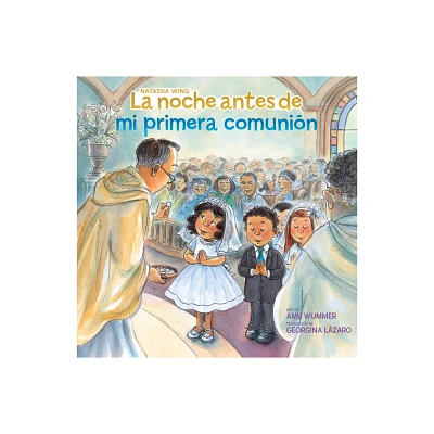 La Noche Antes de Mi Primera Comunin (the Night Before My First Communion Spanish Edition) - by Natasha Wing (Paperback)