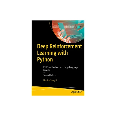 Deep Reinforcement Learning with Python - 2nd Edition by Nimish Sanghi (Paperback)