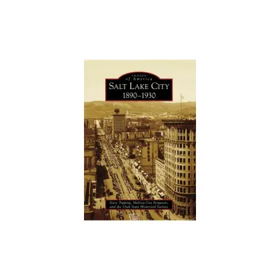 Salt Lake City, 1890 - By Gary Topping ( Paperback )