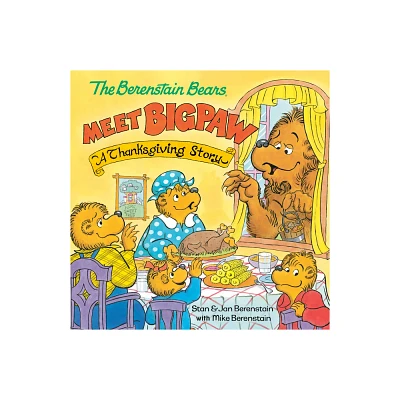 The Berenstain Bears Meet Bigpaw: A Thanksgiving Story (Berenstain Bears