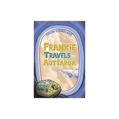 Frankie Travels to Aotearoa - by Colin Stonelake (Paperback)