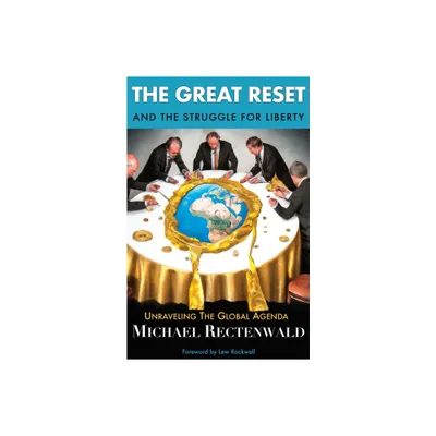 The Great Reset and the Struggle for Liberty - by Michael Rectenwald (Paperback)