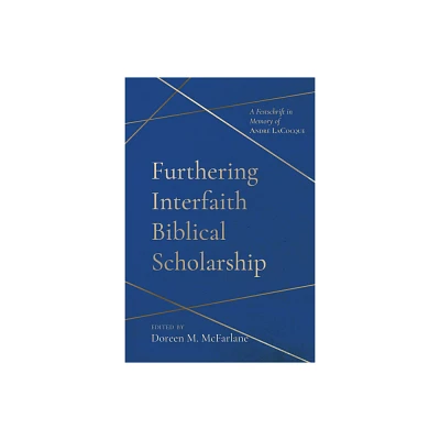 Furthering Interfaith Biblical Scholarship - by Doreen M McFarlane (Hardcover)