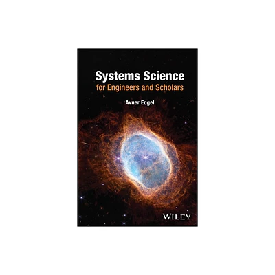 Systems Science for Engineers and Scholars - by Avner Engel (Hardcover)