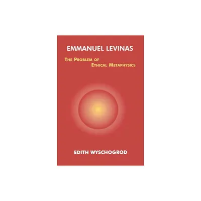 Emmanuel Levinas - (Perspectives in Continental Philosophy) 2nd Edition by Edith Wyschogrod (Paperback)