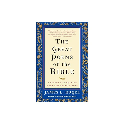 The Great Poems of the Bible - by James L Kugel (Paperback)