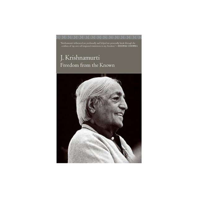 Freedom from the Known - by Jiddu Krishnamurti (Paperback)