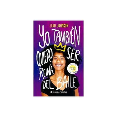 Yo Tambien Quiero Ser Reina del Baile - by Leah Johnson (Paperback)