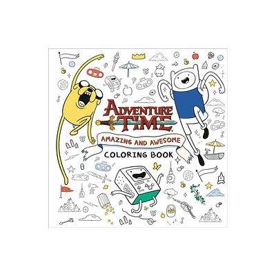 Adventure Time: Amazing and Awesome Coloring Book - by Random House (Paperback)