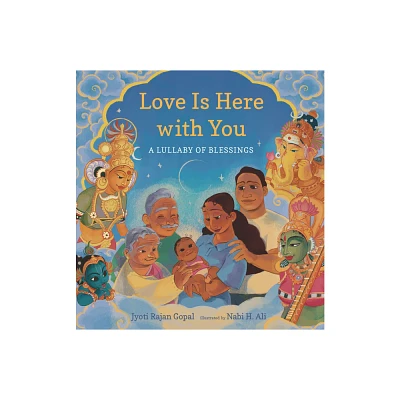 Love Is Here with You - by Jyoti Rajan Gopal (Hardcover)