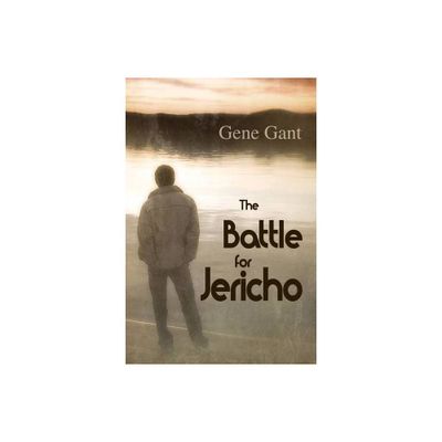 The Battle for Jericho - by Gene Gant (Paperback)