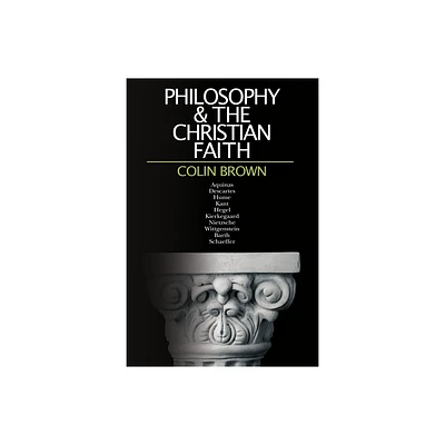 Philosophy & the Christian Faith - by Colin Brown (Paperback)