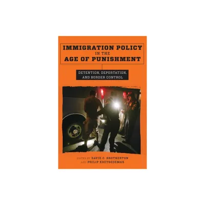 Immigration Policy in the Age of Punishment - (Studies in Transgression) by Philip Kretsedemas & David C Brotherton (Paperback)