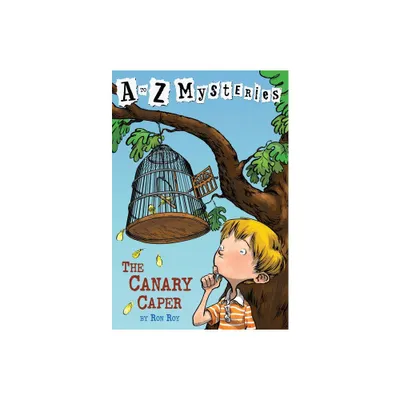 The Canary Caper - (A to Z Mysteries) by Ron Roy (Paperback)