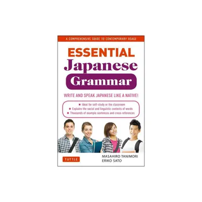 Essential Japanese Grammar - (Essential Grammar) by Masahiro Tanimori & Eriko Sato (Paperback)