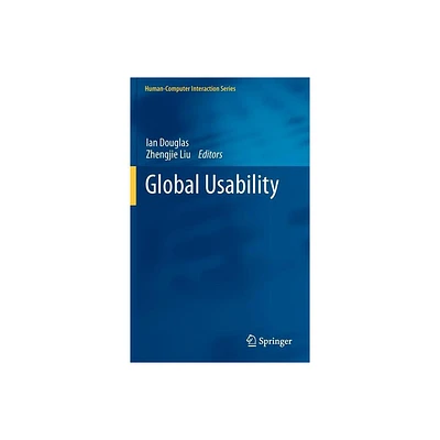 Global Usability - (Human-Computer Interaction) by Ian Douglas & Zhengjie Liu (Hardcover)