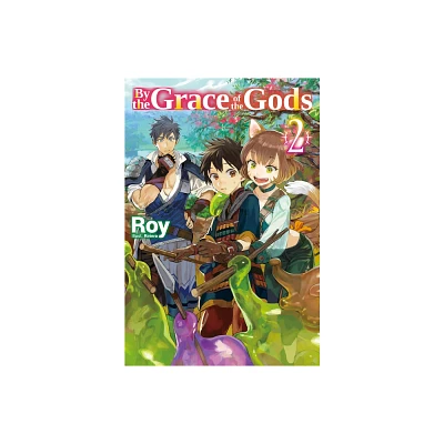 By the Grace of the Gods: Volume 2 (Light Novel) - (By the Grace of the Gods (Light Novel)) by Roy (Paperback)