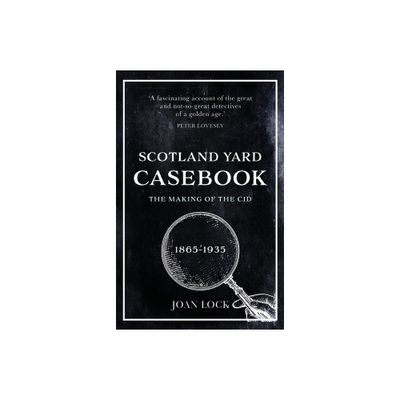 Scotland Yard Casebook - by Joan Lock (Paperback)