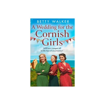 A Wedding for the Cornish Girls - (The Cornish Girls) by Betty Walker (Paperback)