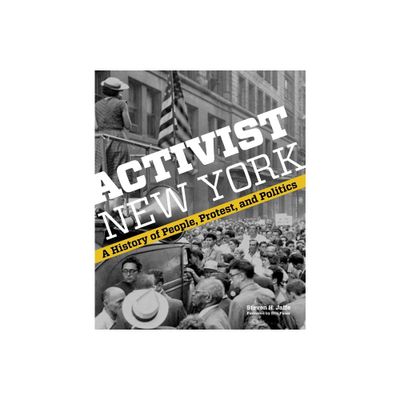 Activist New York - by Steven H Jaffe (Hardcover)