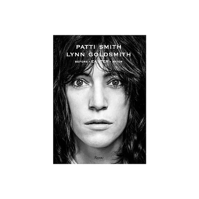 Patti Smith: Before Easter After - (Hardcover)