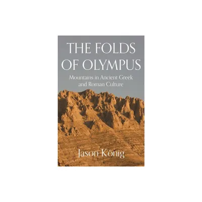 The Folds of Olympus - by Jason Knig (Hardcover)