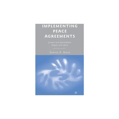 Implementing Peace Agreements - by D Bekoe (Hardcover)