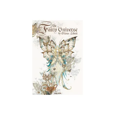 The Fairy Universe - by Olivier Ledroit & Laurent Souill & Olivier Souill (Hardcover)