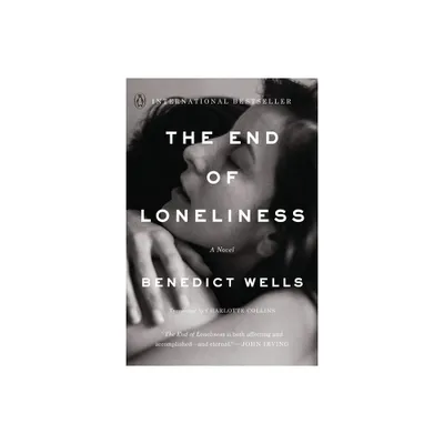 The End of Loneliness - by Benedict Wells (Paperback)