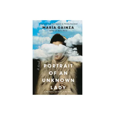 Portrait of an Unknown Lady - by Maria Gainza (Paperback)