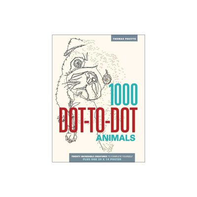 1000 Dot-To-Dot: Animals - by Thomas Pavitte (Paperback)